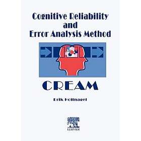 E Hollnagel: Cognitive Reliability and Error Analysis Method (CREAM)