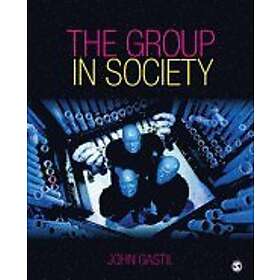 John W Gastil: The Group in Society