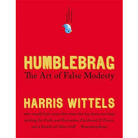 Harris Wittels: Humblebrag