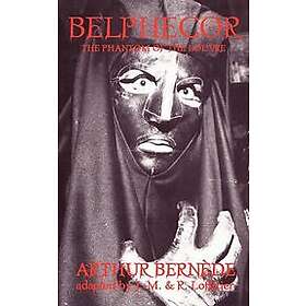 Arthur Bernede: Belphegor, the Phantom of Louvre