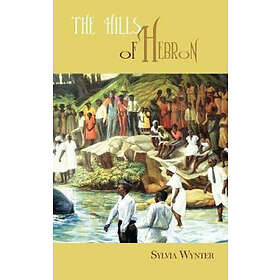Sylvia Wynter: The Hills of Hebron