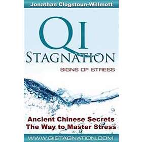 Jonathan Nigel Clogstoun-Willmott: Qi Stagnation Signs of Stress