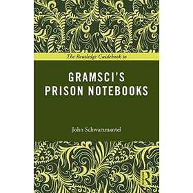 John Schwarzmantel: The Routledge Guidebook to Gramsci's Prison Notebooks