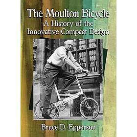 Bruce D Epperson: The Moulton Bicycle