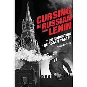 Mark R Pettus: Cursing in Russian with Lenin