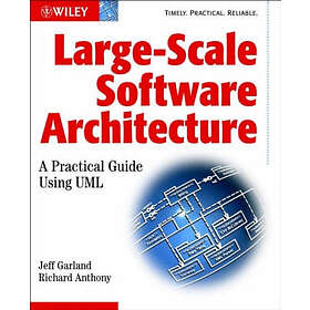 J Garland: Large-Scale Software Architecture A Practical Guide Using UML