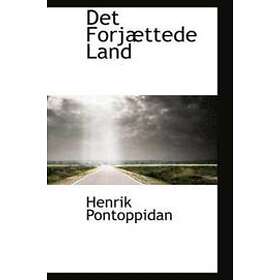 Henrik Pontoppidan: Det Forjaettede Land - Hitta Bästa Pris På Prisjakt