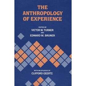 Best Pris På Victor W Turner, Edward M Bruner: The Anthropology Of ...