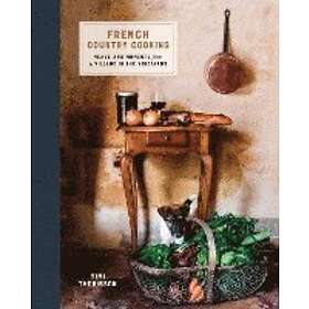 Mimi Thorisson: French Country Cooking