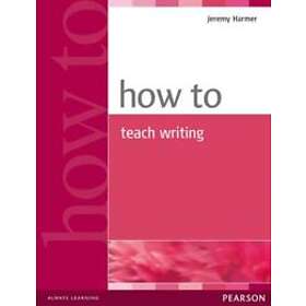 Jeremy Harmer: How to Teach Writing