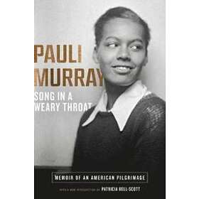 Pauli Murray: Song in a Weary Throat