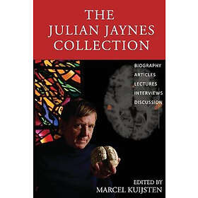 Julian Jaynes, Marcel Kuijsten: The Julian Jaynes Collection