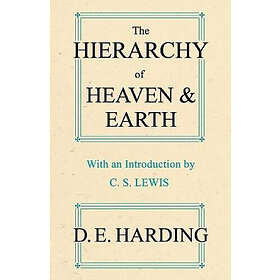 Douglas E Harding: The Hierarchy of Heaven and Earth