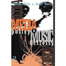 Krister Malm, Roger Wallis: Media Policy and Music Activity