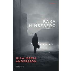 Ulla-Maria Andersson: Kära Hinseberg