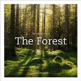 Lewis Blackwell: Life &; Love of the Forest