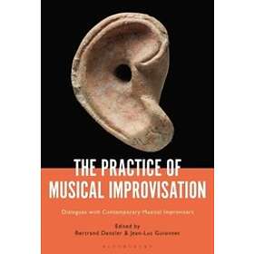 Bertrand Denzler, Jean-Luc Guionnet: The Practice of Musical Improvisation