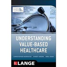 Christopher Moriates: Understanding Value Based Healthcare
