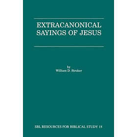 W Stroker: Extra-Canonical Sayings of Jesus