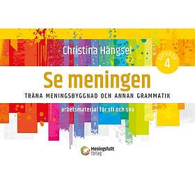 Christina Hängsel: Se meningen Elevbok 4