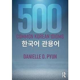 Danielle O Pyun: 500 Common Korean Idioms