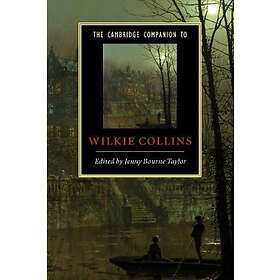 Jenny Bourne Taylor: The Cambridge Companion to Wilkie Collins
