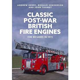 Andrew Henry, Ronald Henderson: Classic Post-war British Fire Engines