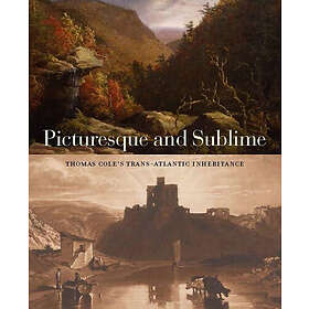 Tim Barringer, Gillian Forrester, Jennifer Raab: Picturesque and Sublime