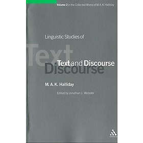 M A K Halliday: Linguistic Studies of Text and Discourse