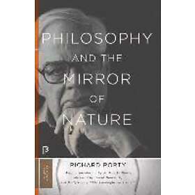 Richard Rorty: Philosophy and the Mirror of Nature