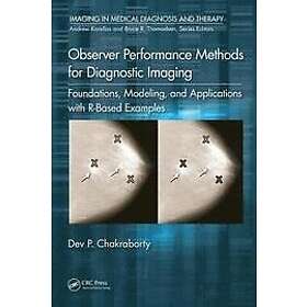 Dev P Chakraborty: Observer Performance Methods for Diagnostic Imaging