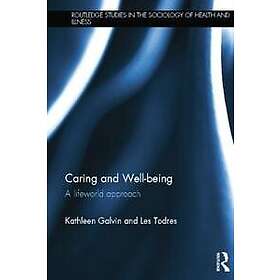 Kathleen Galvin, Les Todres: Caring and Well-Being