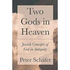 Peter Schafer: Two Gods in Heaven