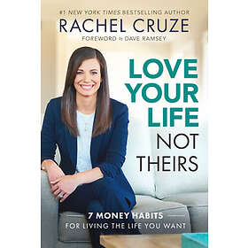 Rachel Cruze: Love Your Life, Not Theirs