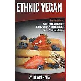 Bryan Rylee: Ethnic Vegan