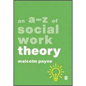 Malcolm Payne: An A-Z of Social Work Theory