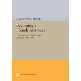 Mark Edward Motley: Becoming a French Aristocrat