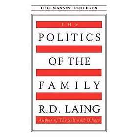 R D Laing: The Politics of the Family