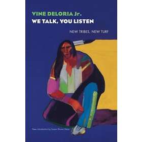 Vine Deloria Jr: We Talk, You Listen