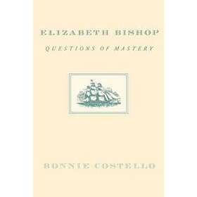 Bonnie Costello: Elizabeth Bishop