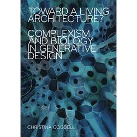 Christina Cogdell: Toward a Living Architecture?