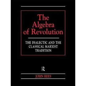 John Rees: The Algebra of Revolution