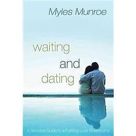 Myles Munroe: Waiting and Dating
