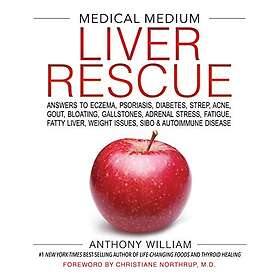 Anthony William: Medical Medium Liver Rescue