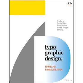 R Carter: Typographic Design Form and Communication, Seventh Edition