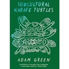 Yasmin Green, Adam Green: Adam Green: Subcultural Karate Turtles
