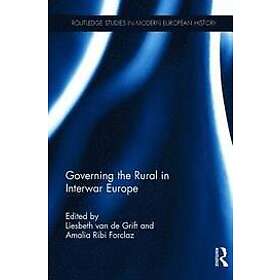 Liesbeth van de Grift, Amalia Forclaz: Governing the Rural in Interwar Europe
