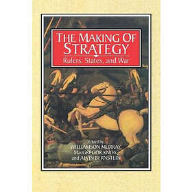 Williamson Murray: The Making of Strategy