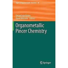 Gerard van Koten, David Milstein: Organometallic Pincer Chemistry