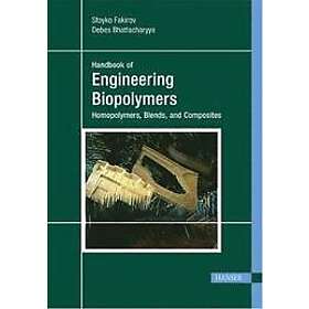 Stoyko Fakirov, Debes Bhattacharyya: Handbook of Engineering Biopolymers
